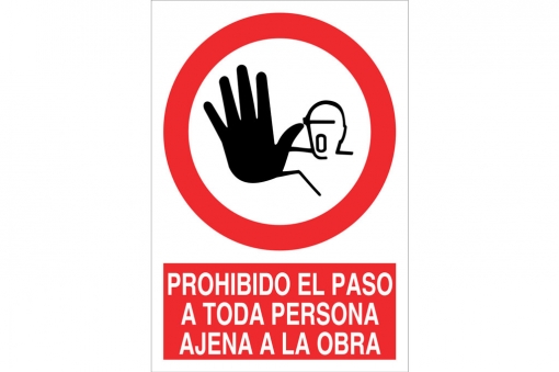 SEÑAL POLIESTIRENO 420X297MM. (PROHIBIDO EL PASO A TODA PERSONA AJENA A LA OBRA)
